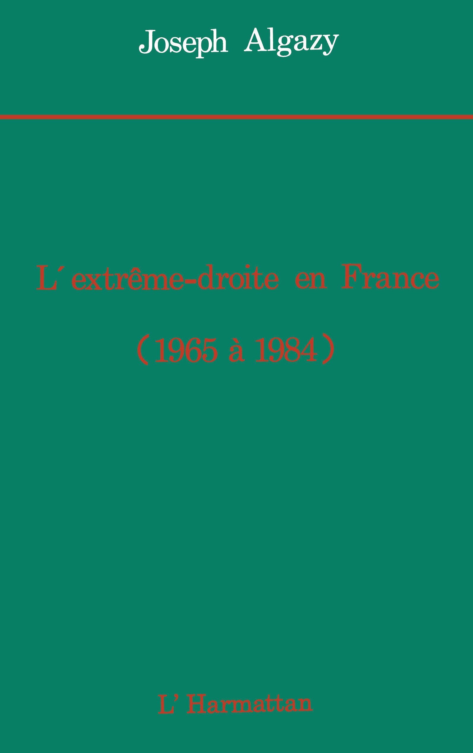 L'Extrême droite en France de 1965 à 1984