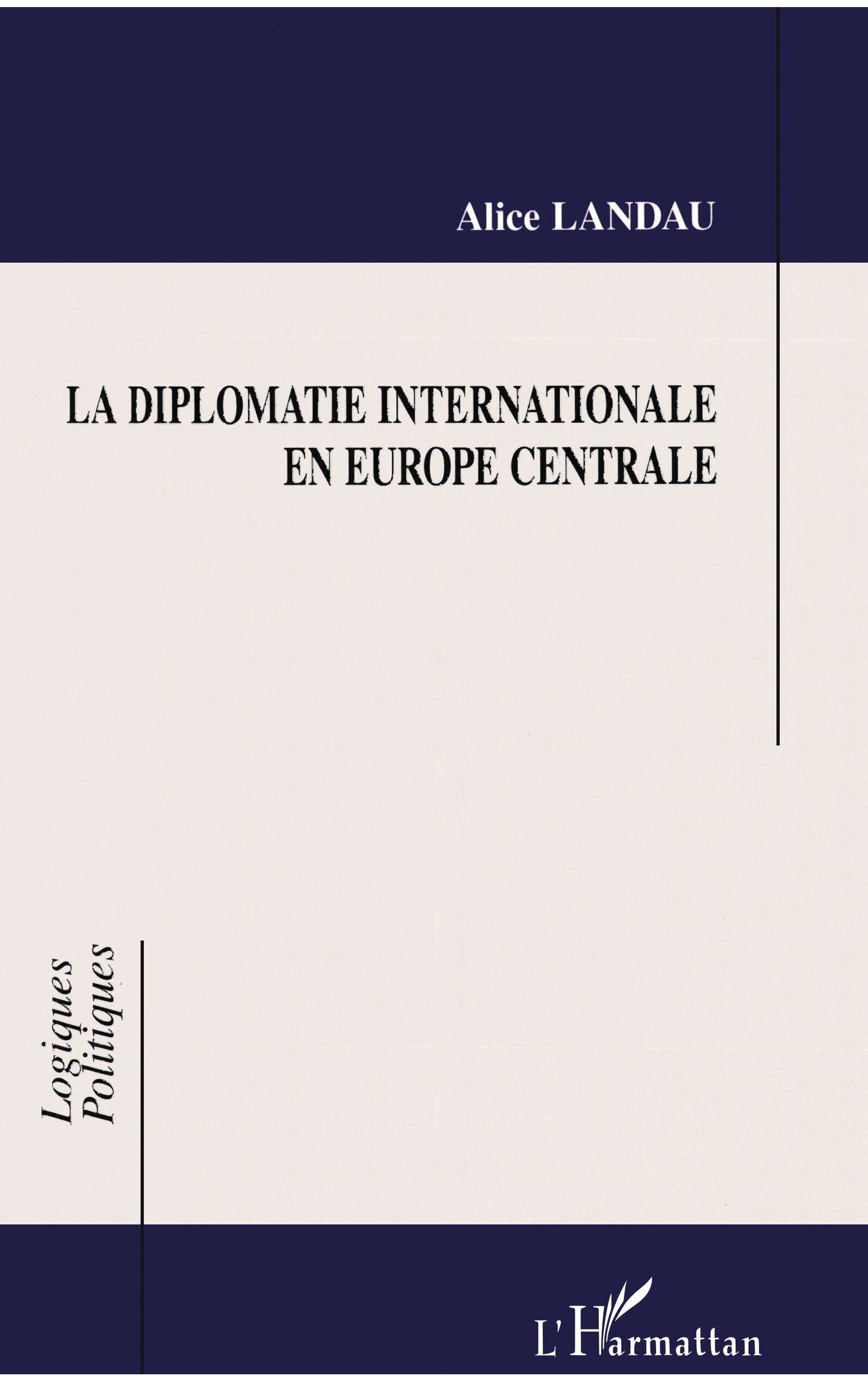 LA DIPLOMATIE INTERNATIONALE EN EUROPE CENTRALE