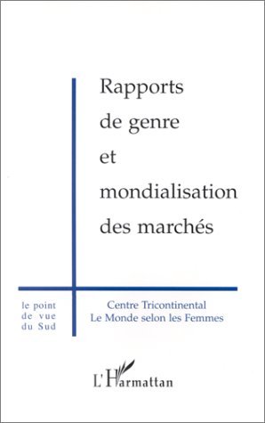 RAPPORTS DE GENRE ET MONDIALISATION DES MARCHES