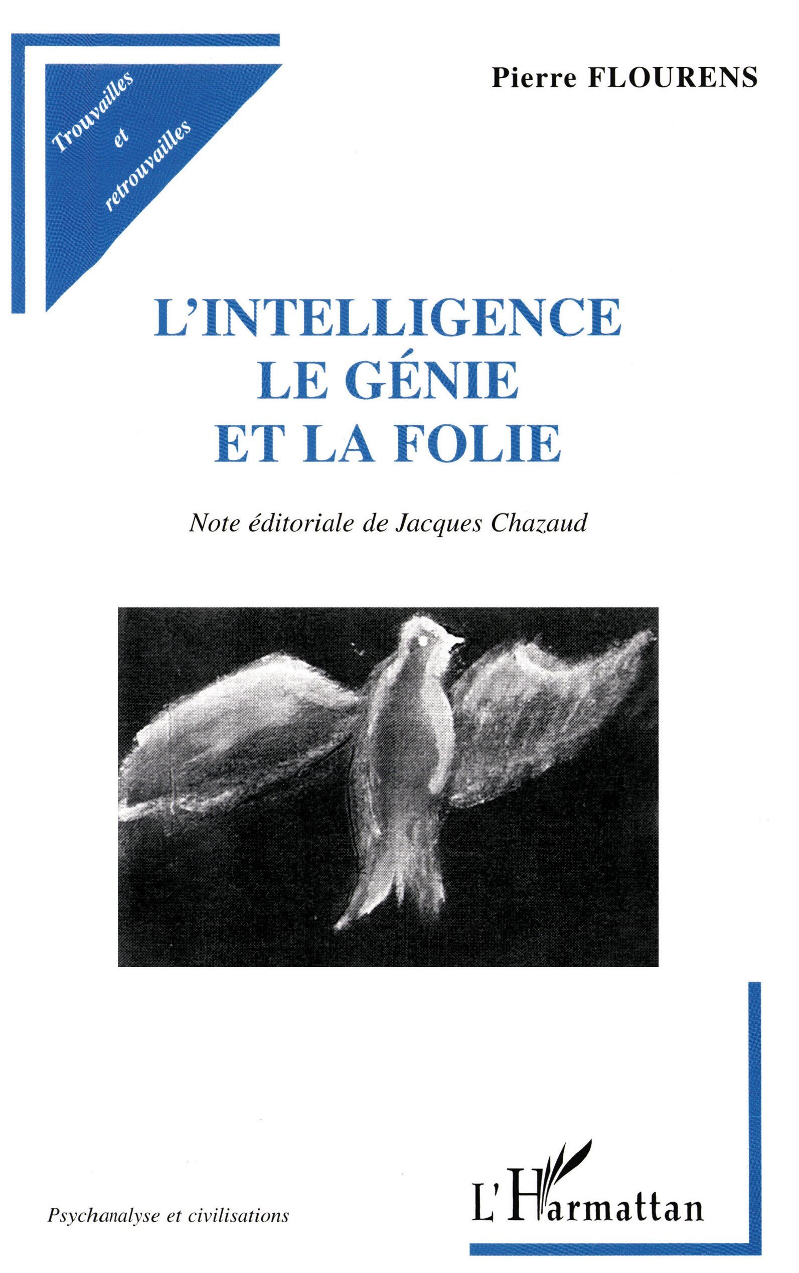 L'INTELLIGENCE LE GÉNIE ET LA FOLIE