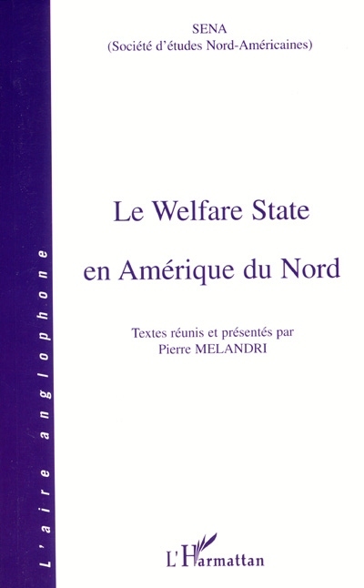 LE WELFARE STATE EN AMÉRIQUE DU NORD