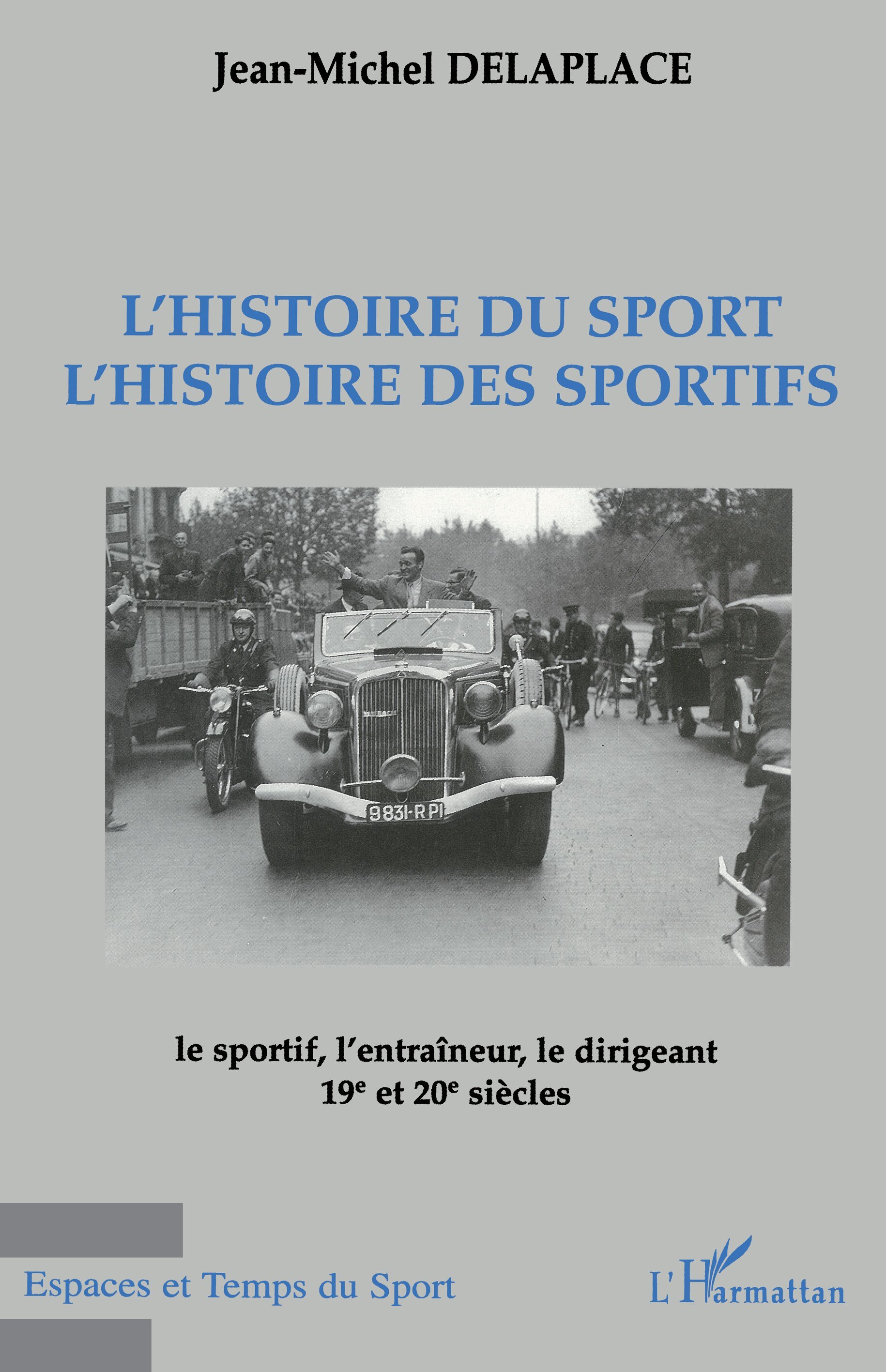L'HISTOIRE DU SPORT L'HISTOIRE DES SPORTIFS