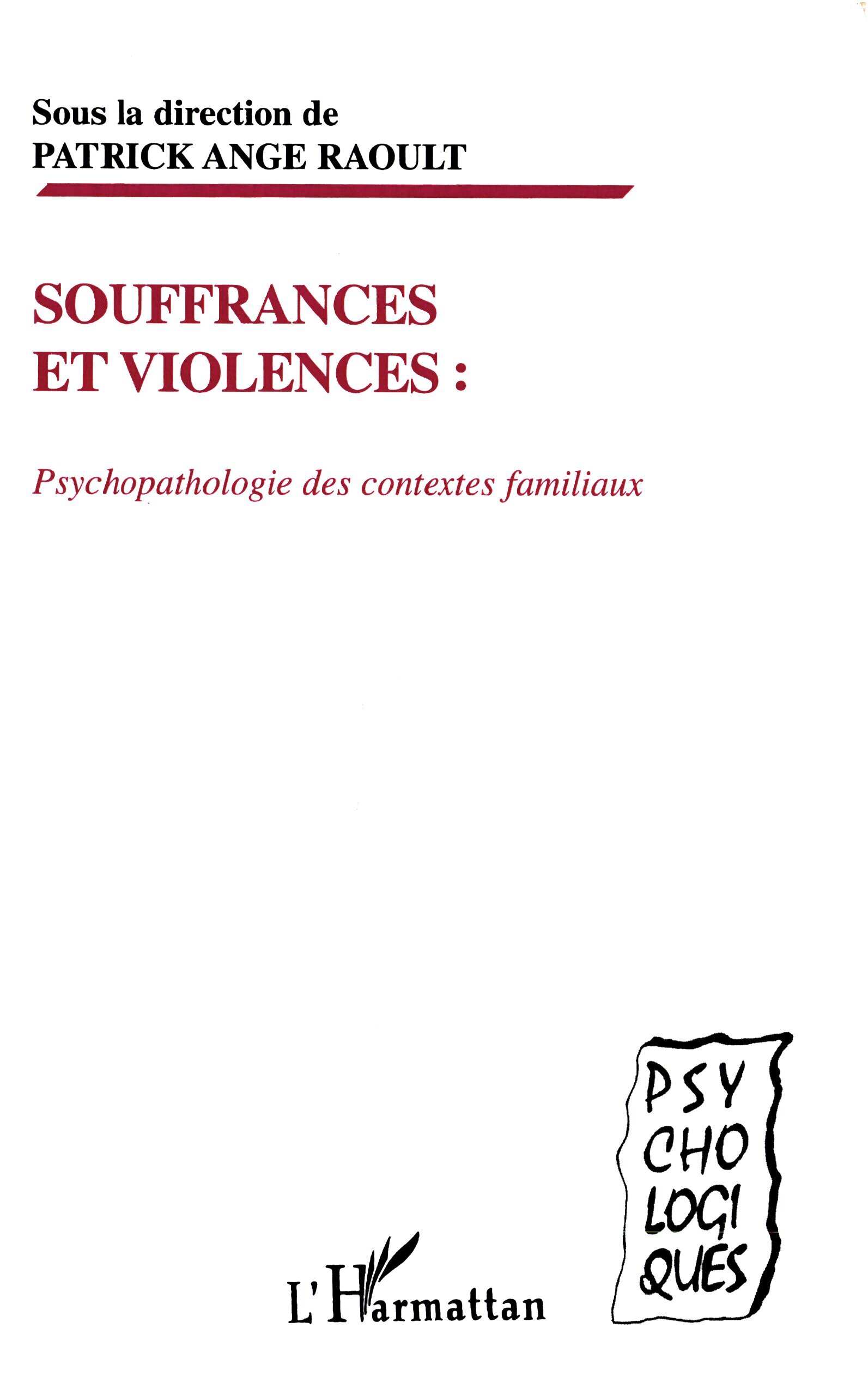 SOUFFRANCES ET VIOLENCES : PSYCHOPATHOLOGIE DES CONTEXTES FAMILIAUX