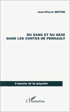 SANG (DU) ET DU SEXE DANS LES CONTES DE PERRAULT