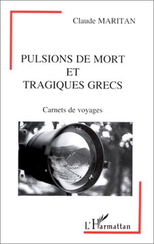 Pulsions de mort et tragiques grecs