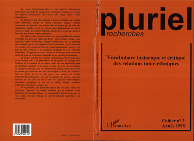 PLURIEL RECHERCHES 3 VOCABULAIRE HISTORIQUE ET CRITIQUE DES RELATIONS INTER ETHNIQUES