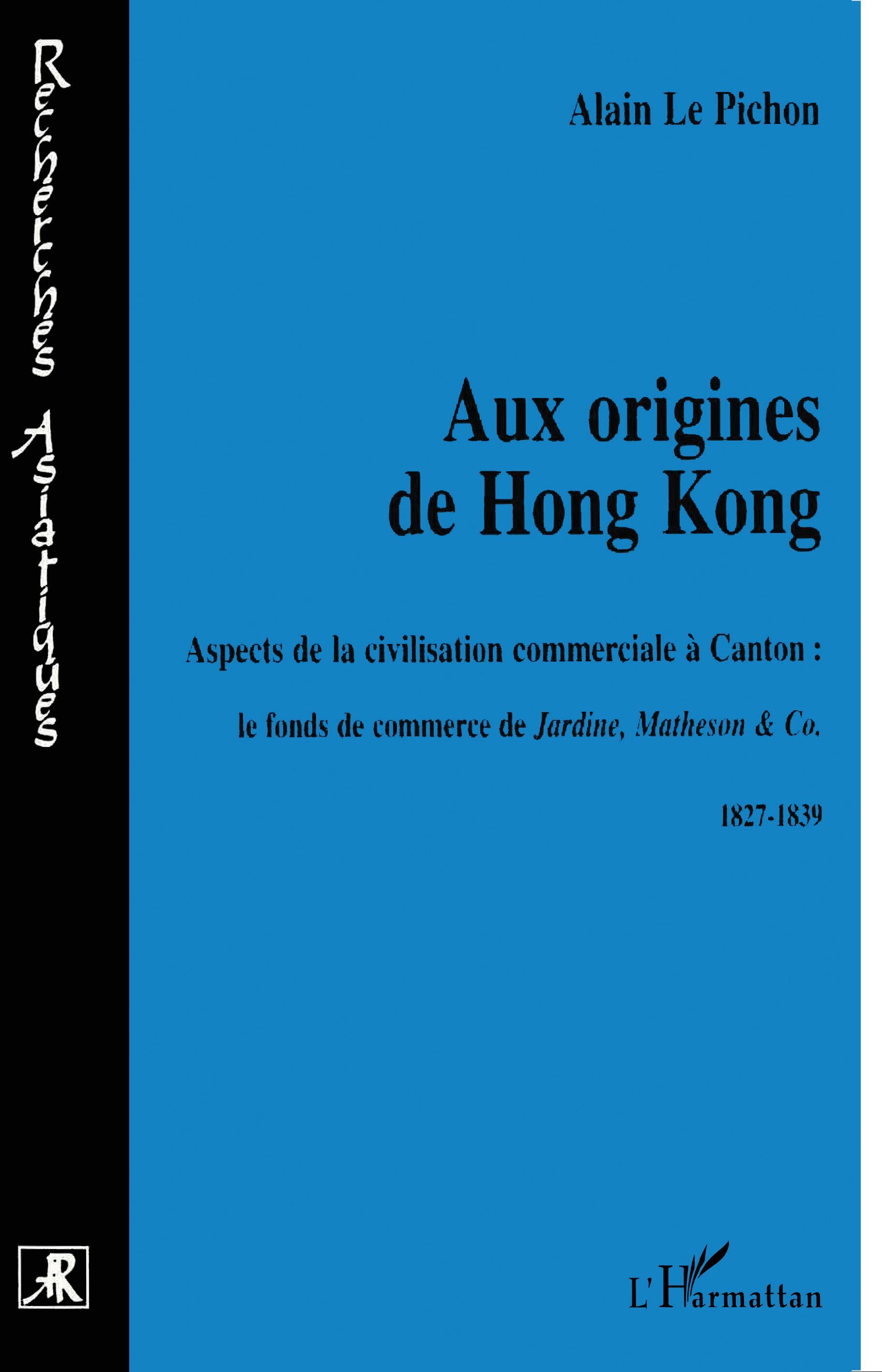 AUX ORIGINES DE HONG-KONG