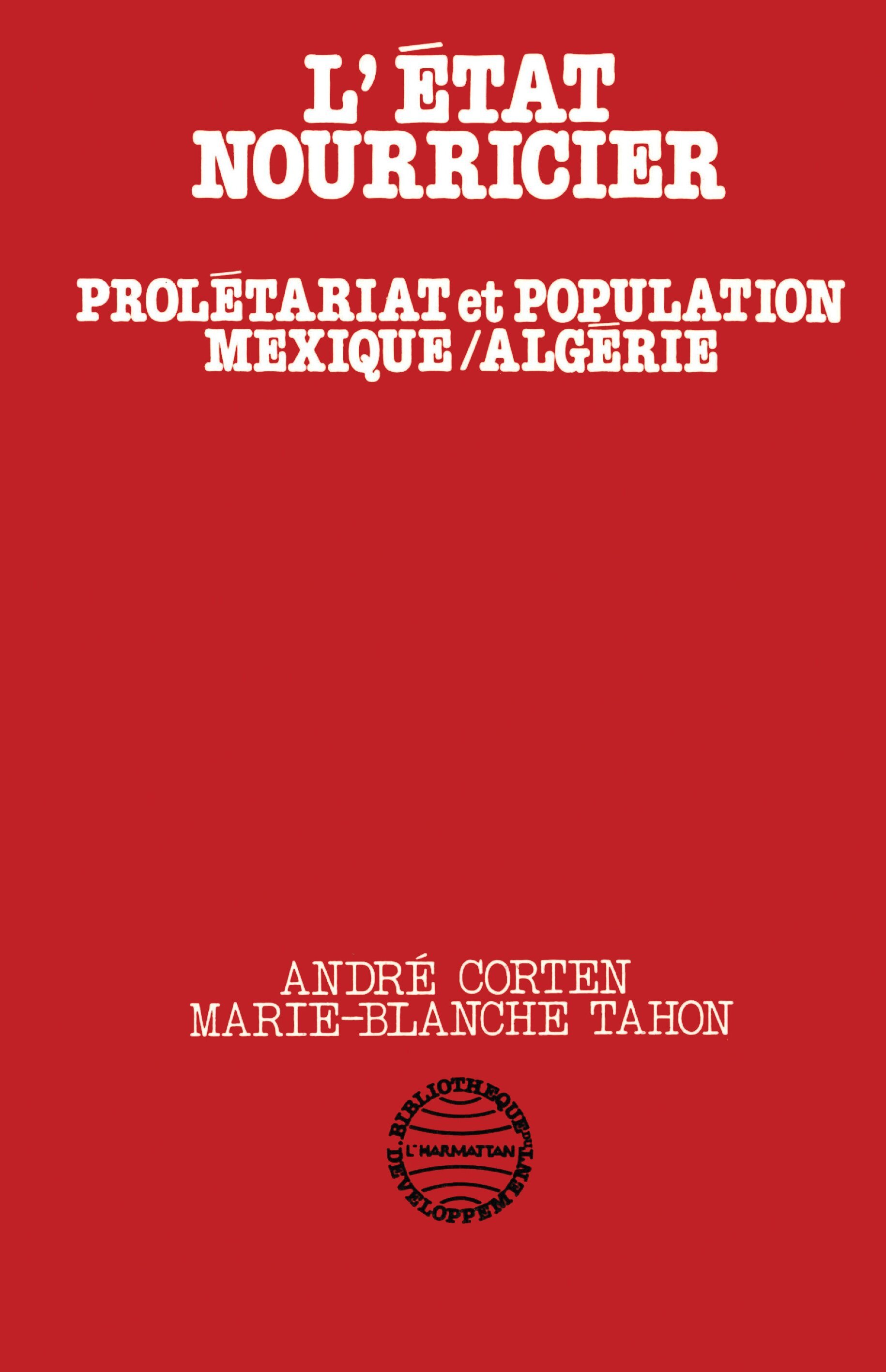 L'Etat nourricier, prolétariat et population Mexique/Algérie