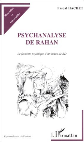 PSYCHANALYSE DE RAHAN