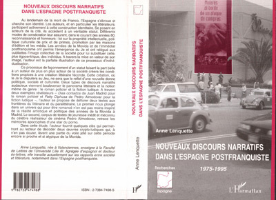 NOUVEAUX DISCOURS NARRATIFS DANS L'ESPAGNE POSTFRANQUISTE 1975-1995