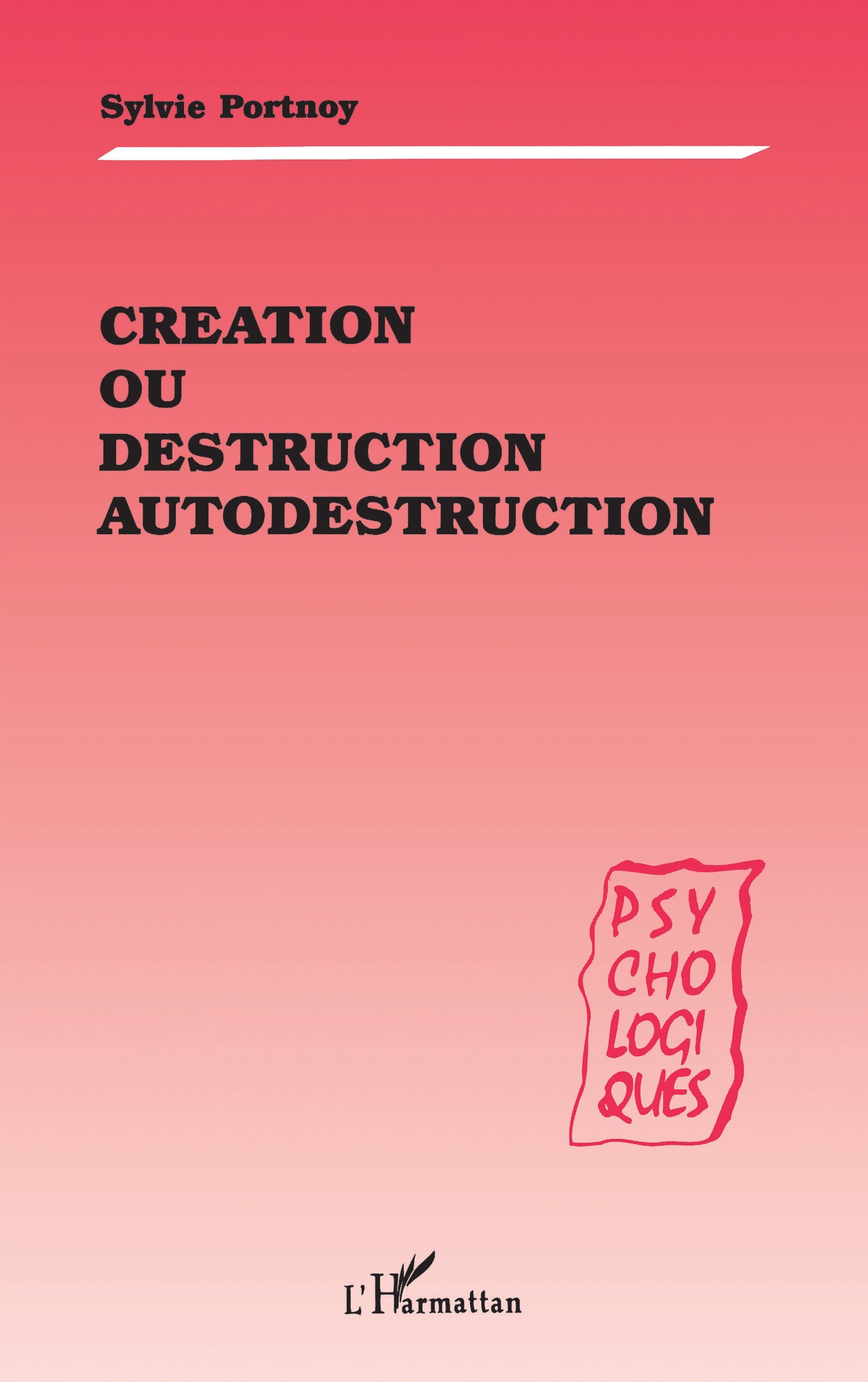 Création ou destruction autodestruction