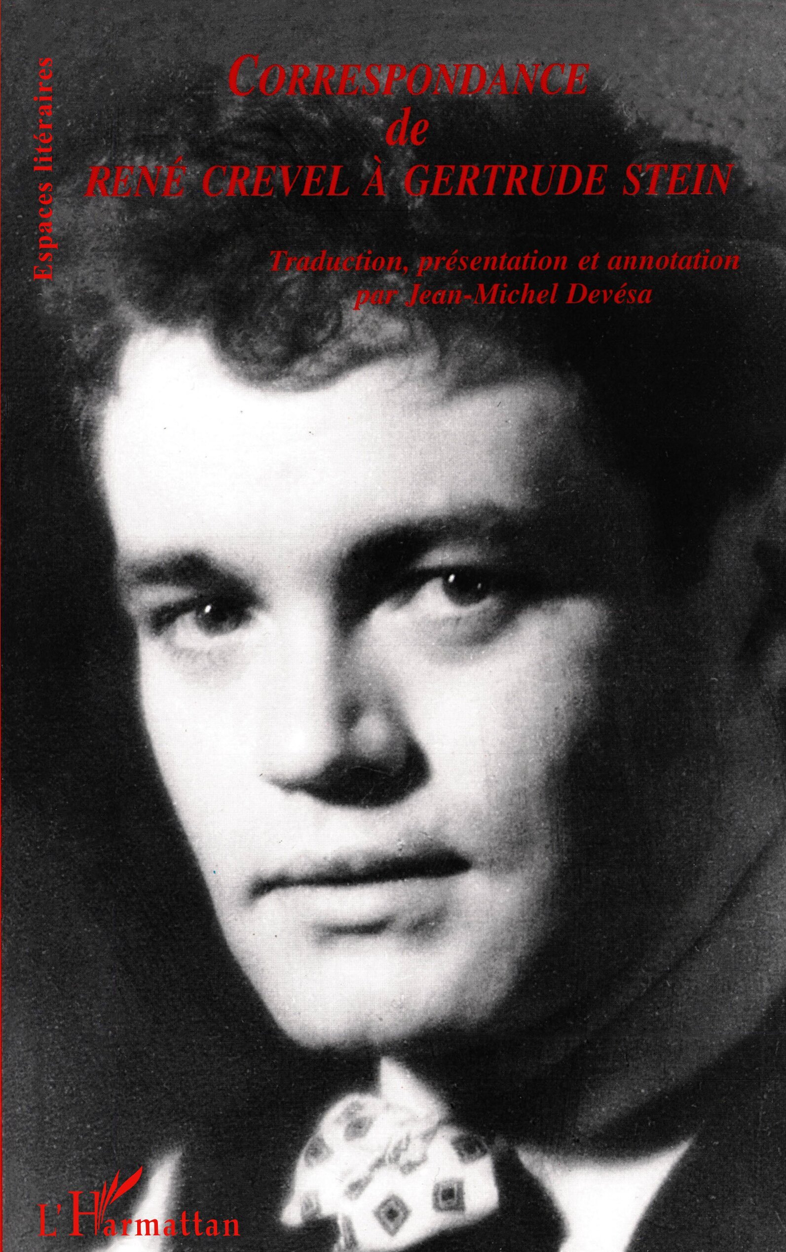 CORRESPONDANCE DE RENE CREVEL A GERTRUDE STEIN