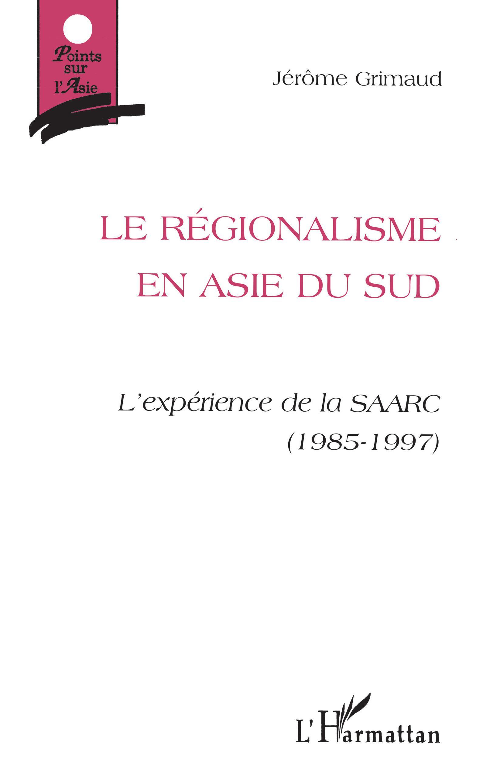 Le Régionalisme en Asie du Sud