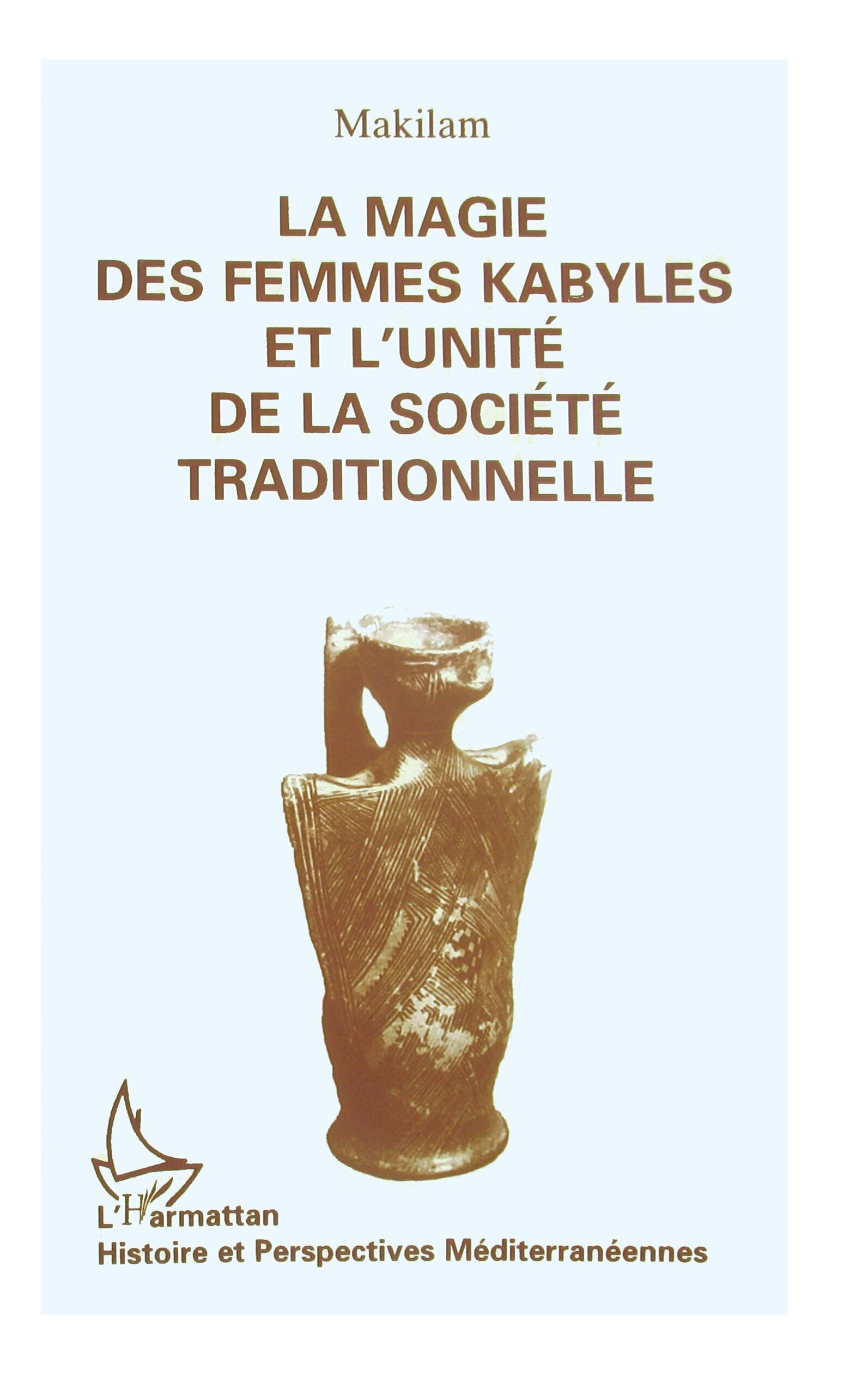 La magie des femmes kabyles et l'unité de la société traditionnelle