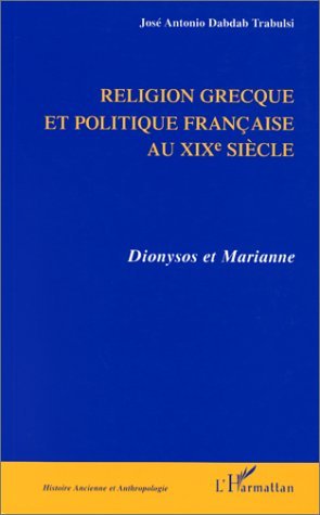 RELIGION GRECQUE ET POLITIQUE FRANÇAISE AU Xixe SIÈCLE