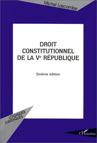 DROIT CONSTITUTIONNEL DE LA Ve REPUBLIQUE