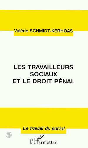 Les travailleurs sociaux et le droit pénal