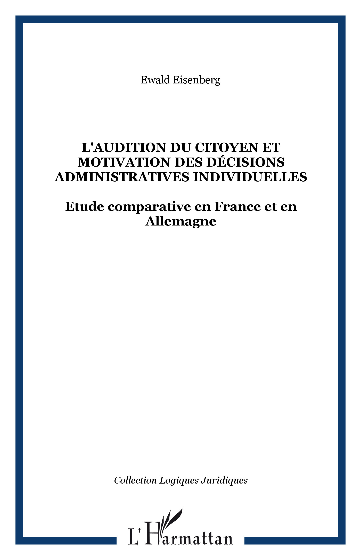 L'AUDITION DU CITOYEN ET MOTIVATION DES DÉCISIONS ADMINISTRATIVES INDIVIDUELLES