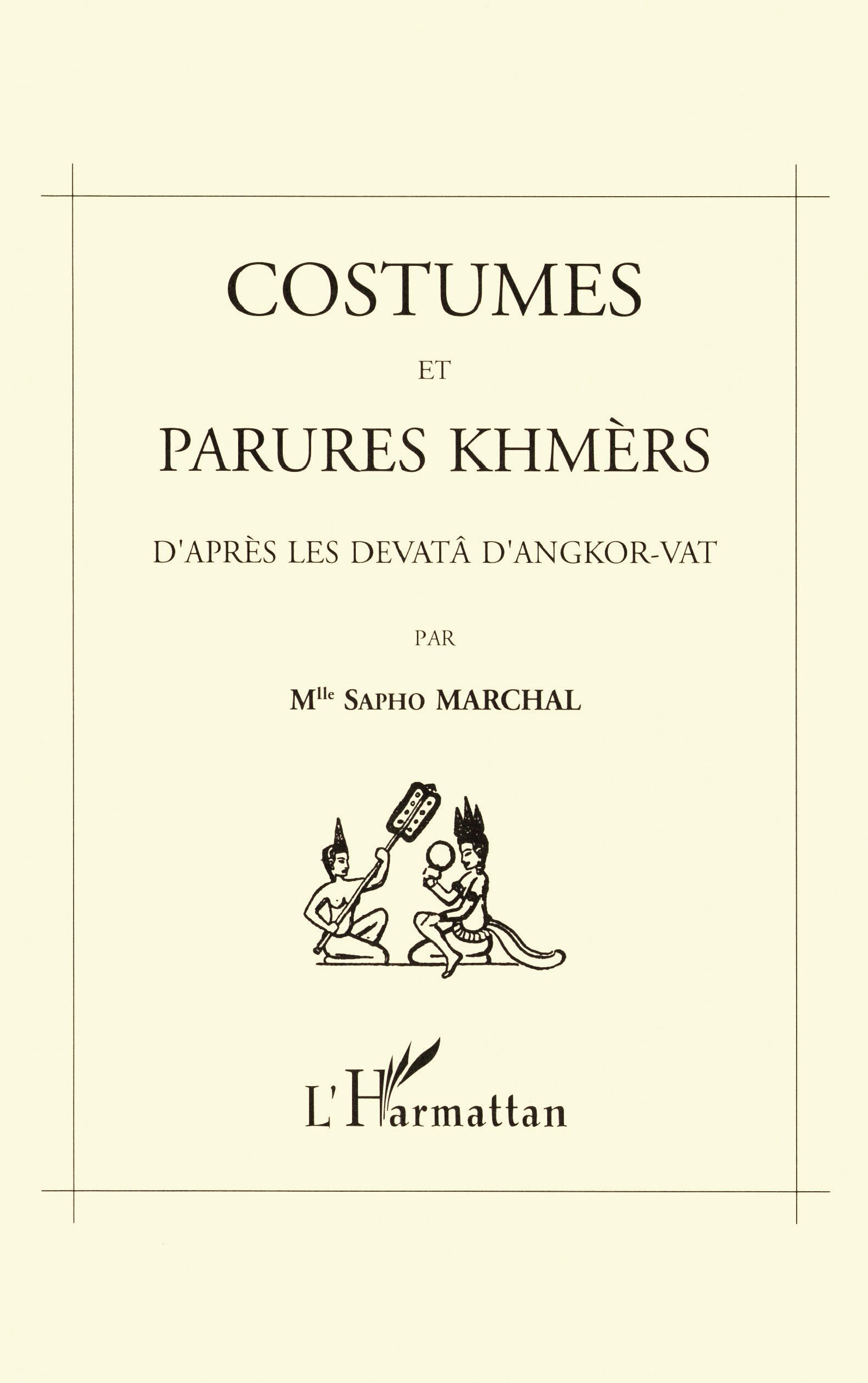 Costumes et parures khmers d'après les devatà dAngkor-Vat