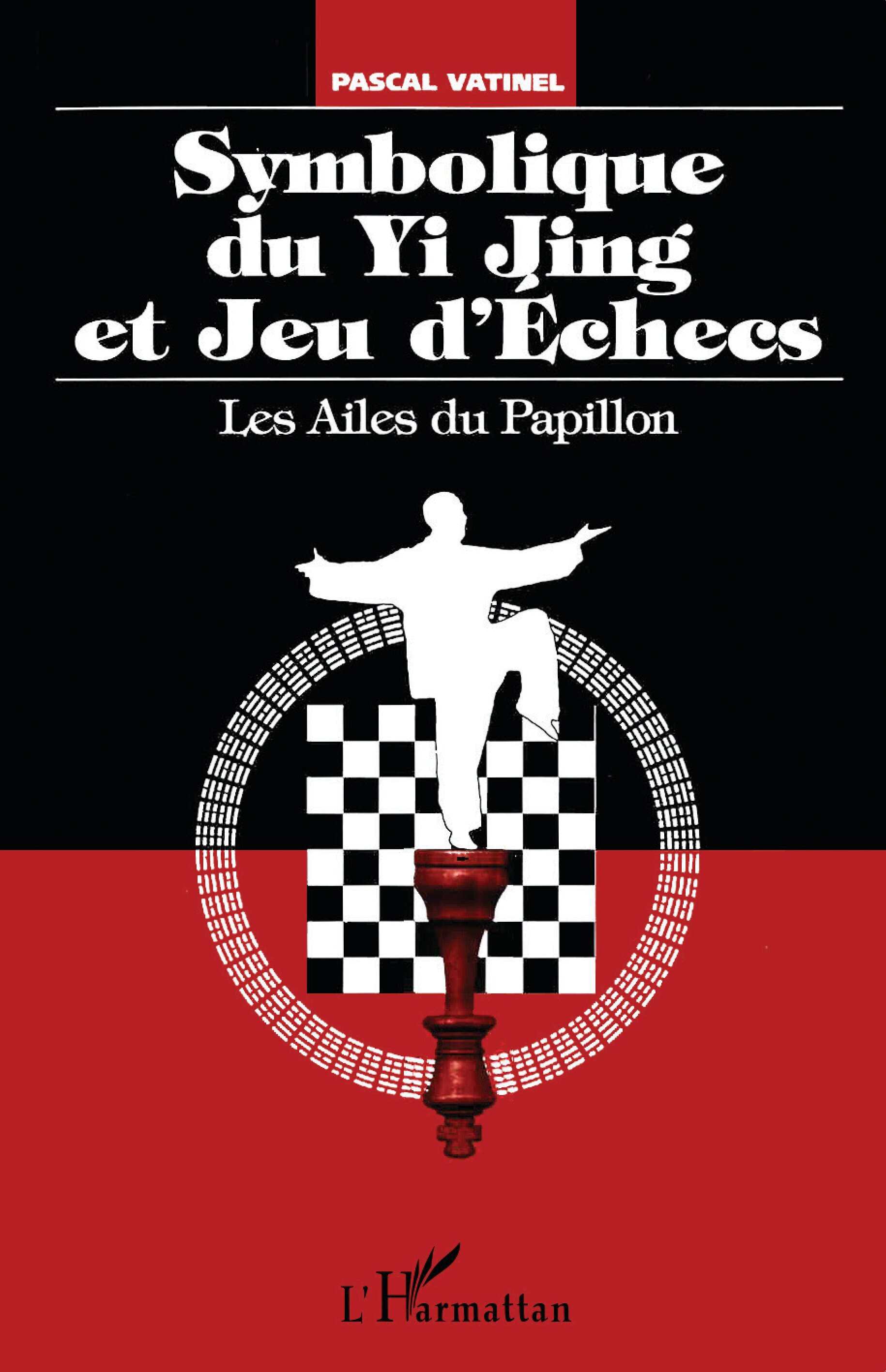 SYMBOLIQUE DU YI JING ET JEU D'ECHECS