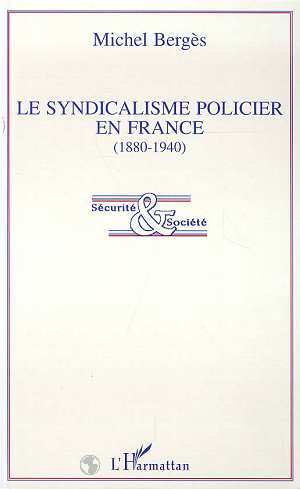 Le syndicalisme policier en France (1880-1940)