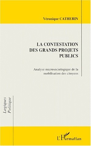 LA CONTESTATION DES GRANDS PROJETS PUBLICS