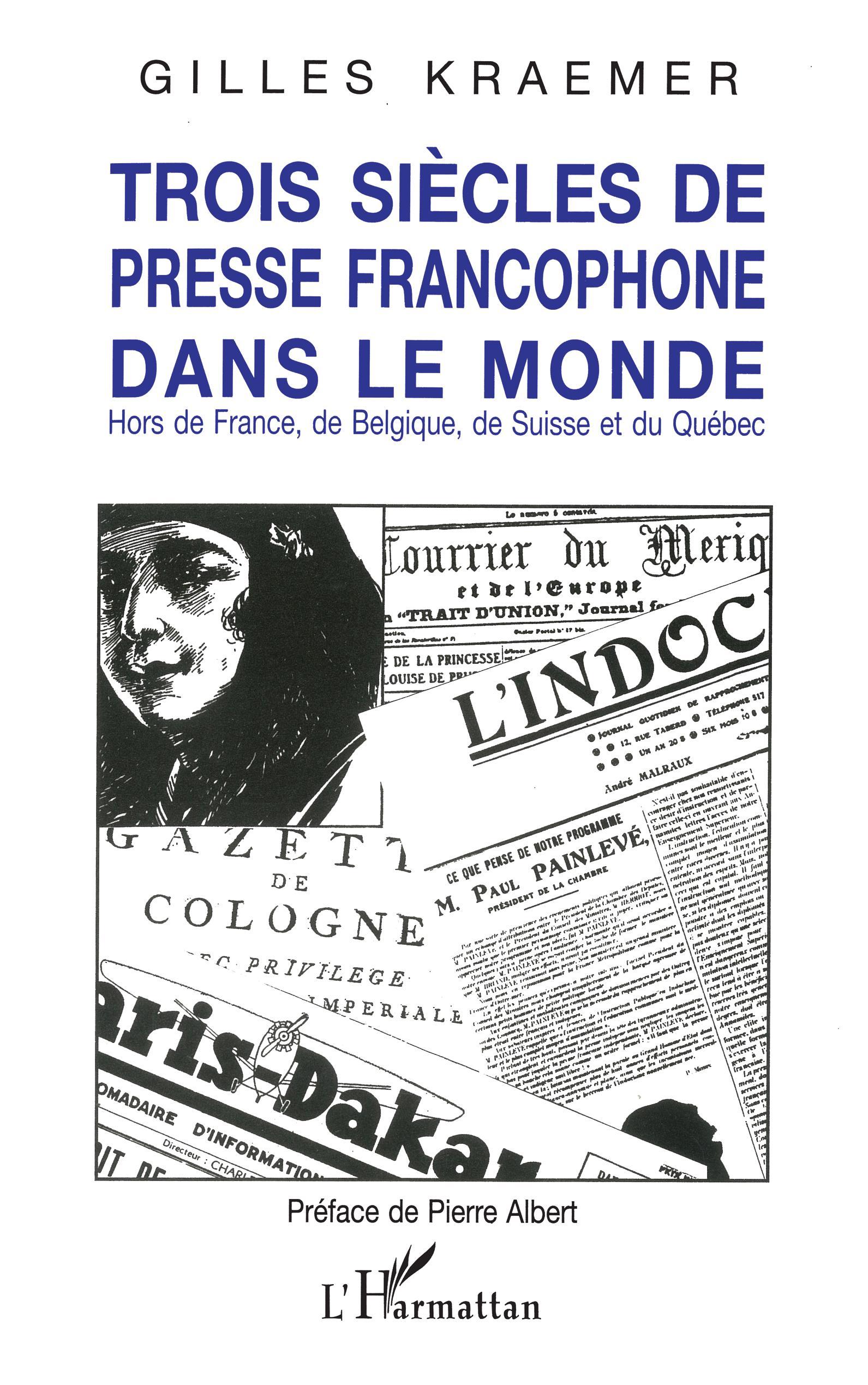 Trois siècles de presse francophone dans le monde