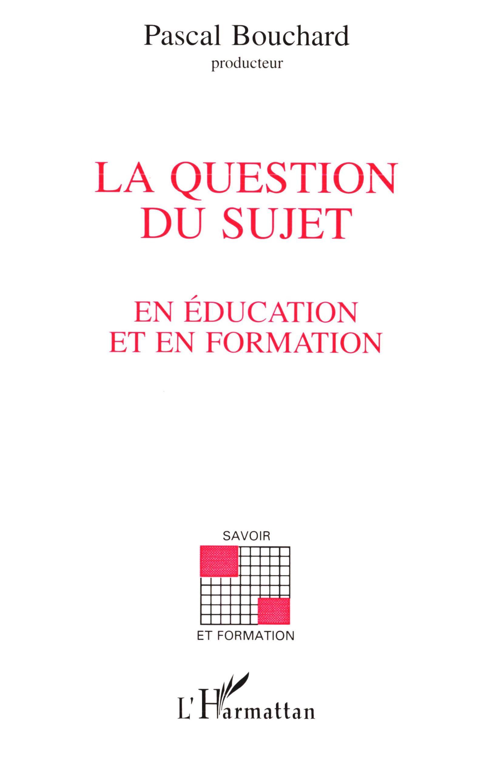 La question du sujet en éducation et en formation