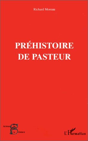 PRÉHISTOIRE DE PASTEUR