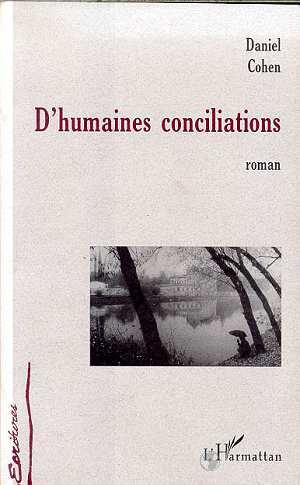D'humaines conciliations - roman