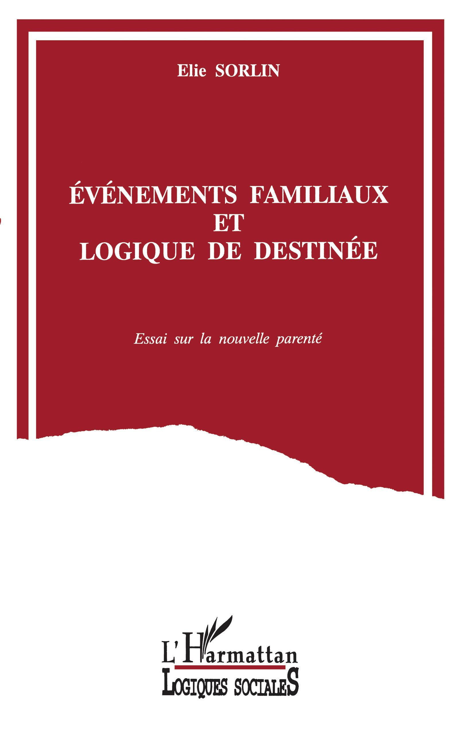 Evénements familiaux et logique de destinée