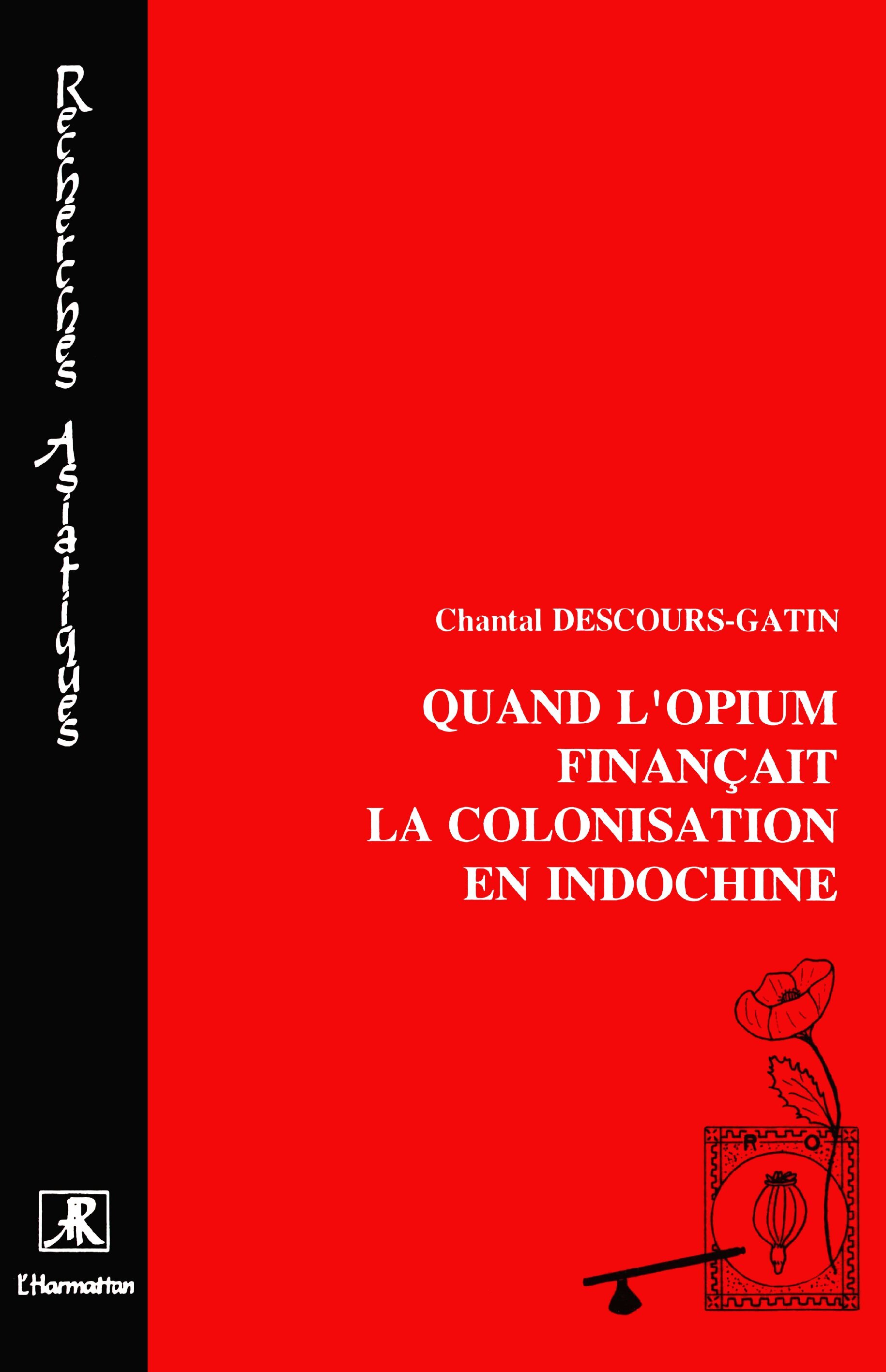 Quand l'opium finançait la colonisation de l'Indochine