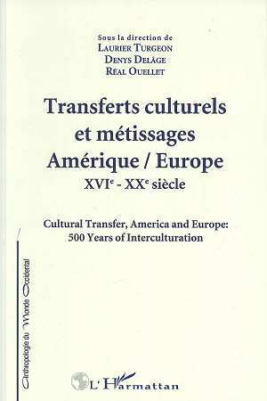 Transferts culturels et métissages Amérique/Europe : XVIè-XXè siècles
