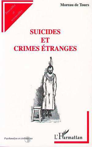 SUICIDES ET CRIMES ETRANGES