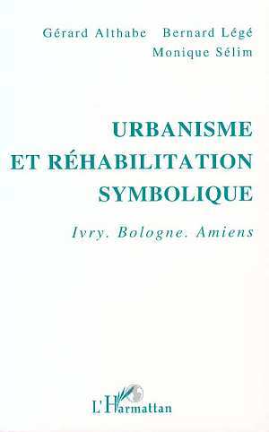 Urbanisme et réhabilitation symbolique