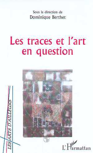 LES TRACES ET L'ART EN QUESTION