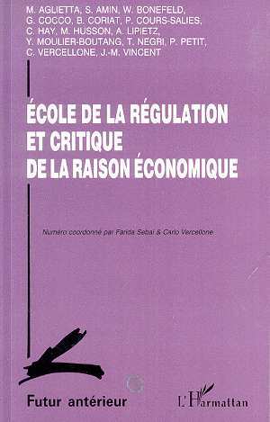Ecole de la régulation et critique de la raison économique