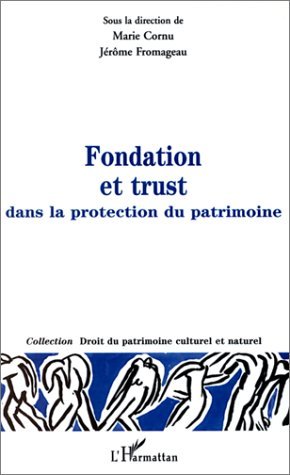 FONDATION ET TRUST DANS LA PROTECTION DU PATRIMOINE