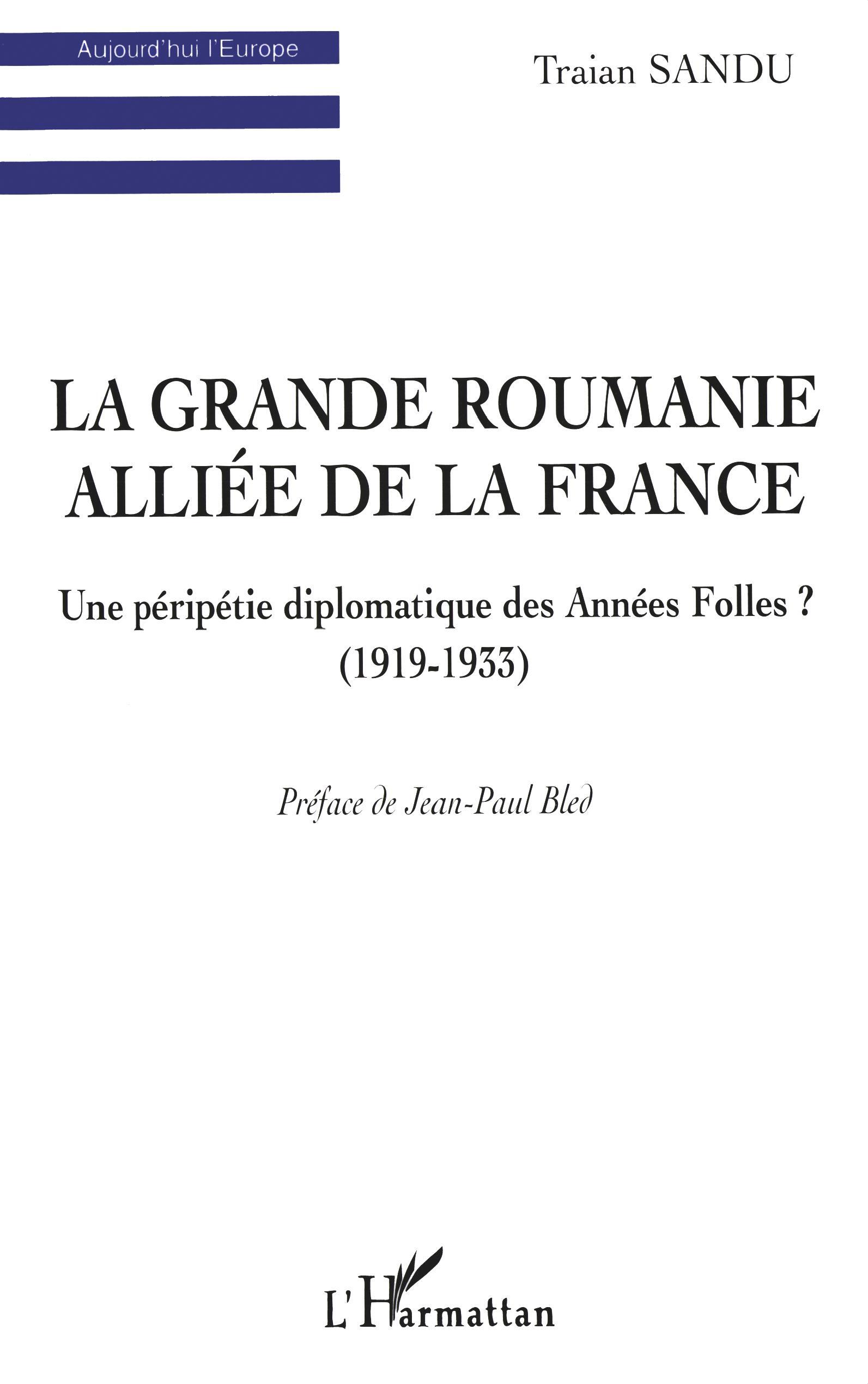 LA GRANDE ROUMANIE ALLIÉE DE LA FRANCE
