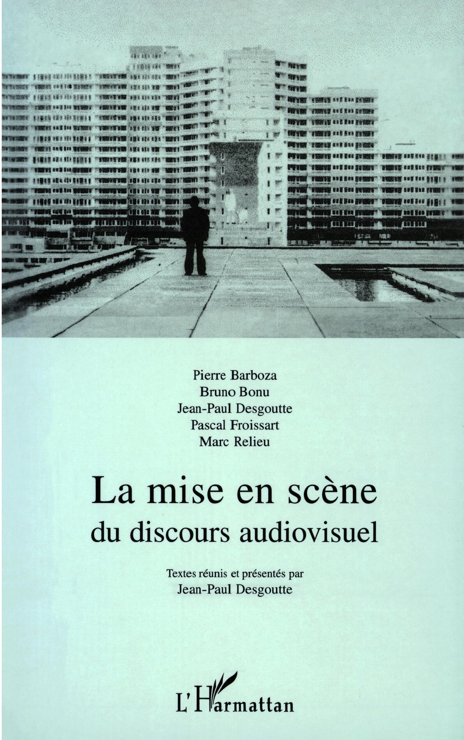 LA MISE EN SCENE DU DISCOURS AUDIOVISUEL