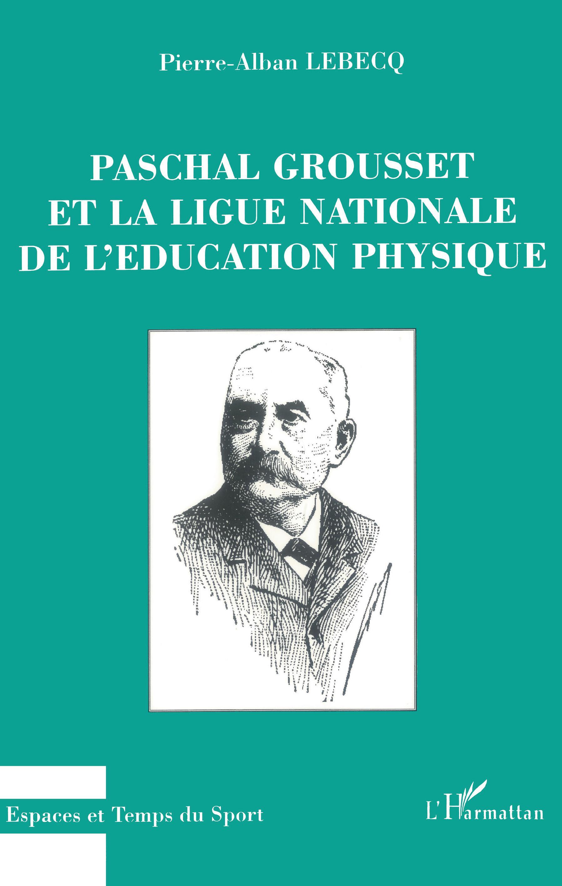PASCHAL GROUSSET ET LA LIGUE NATIONALE DE L'EDUCATION PHYSIQUE