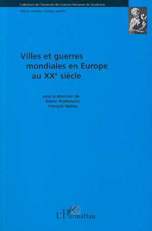 Villes et guerres mondiales en Europe au XXè siècle
