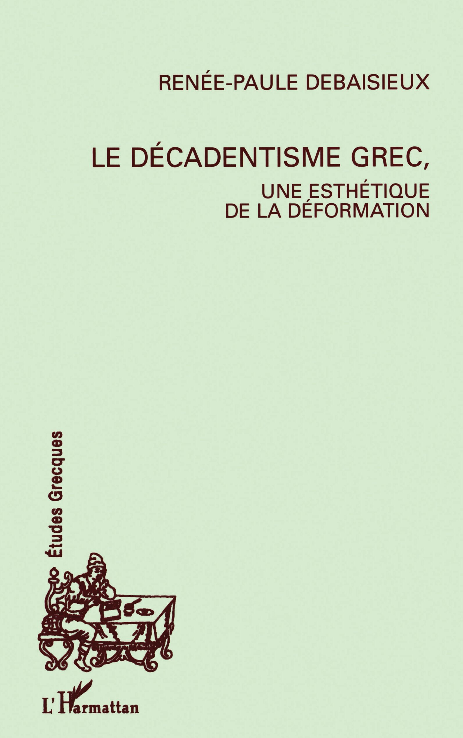 Le décadentisme grec, une esthétique de la déformation