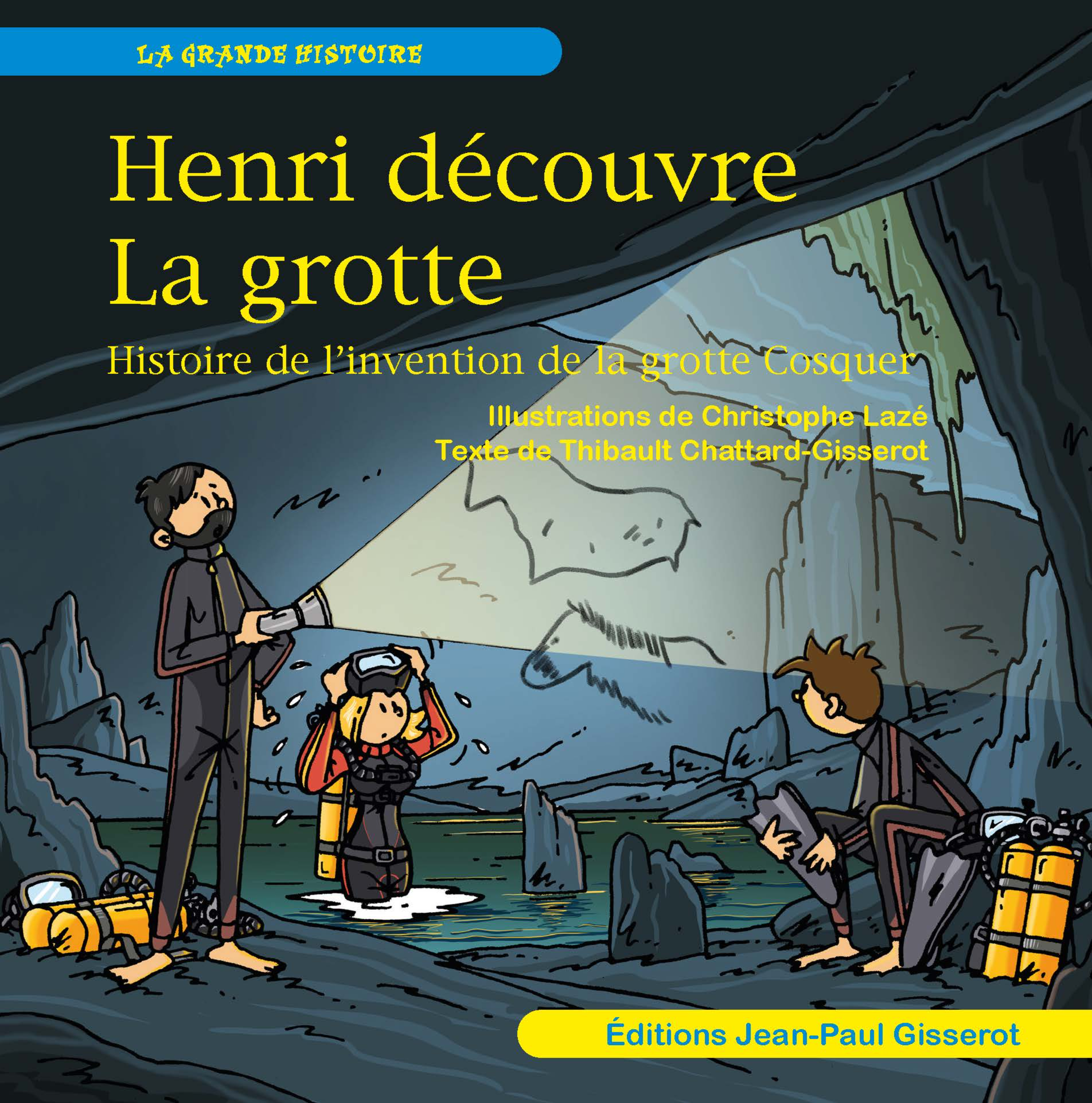 Henri découvre la grotte - histoire de la découverte de la grotte Cosquer