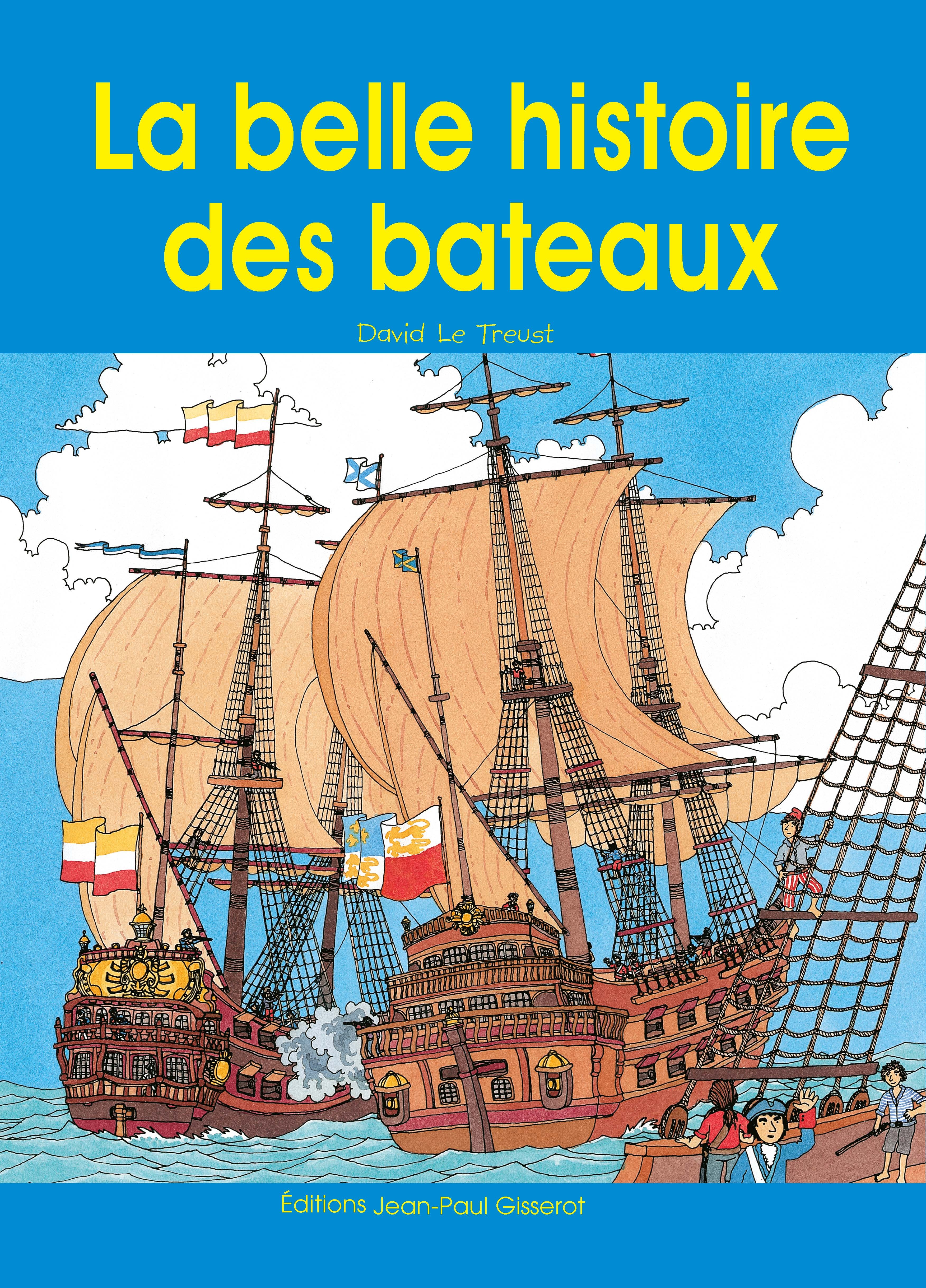 LA BELLE HISTOIRE DE BATEAUX