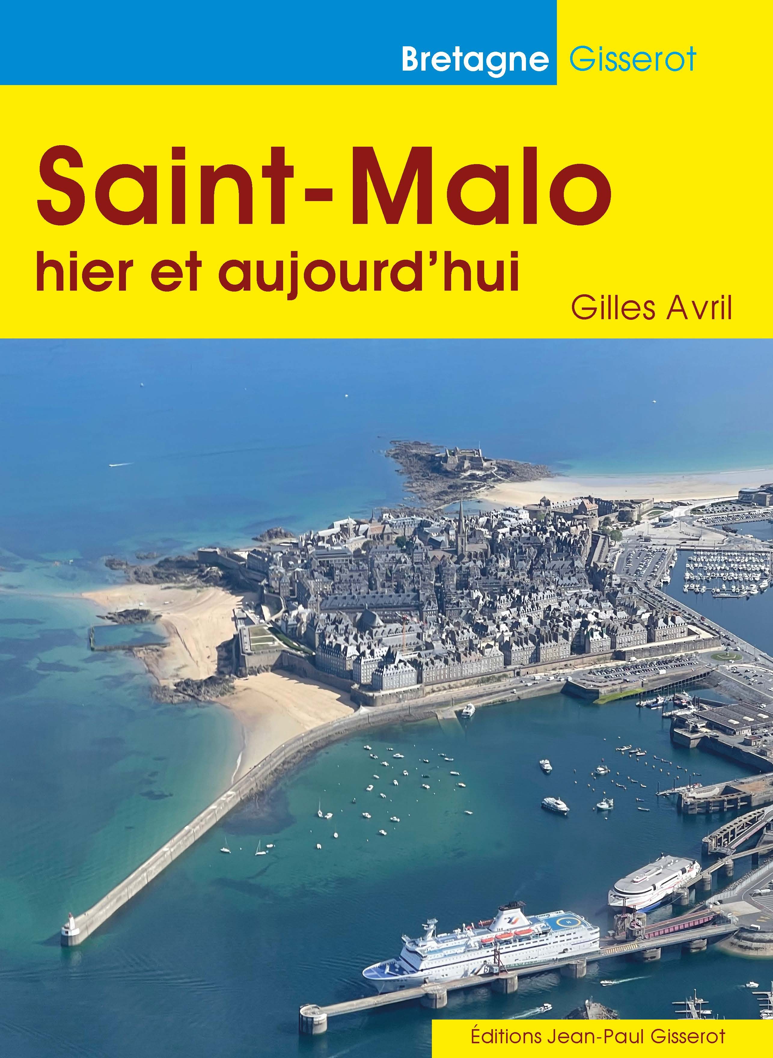 SAINT-MALO HIER ET AUJOURD'HUI