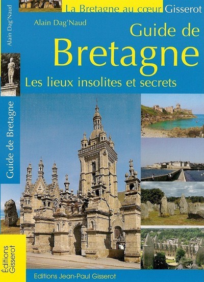 Guide de Bretagne - les lieux insolites et secrets