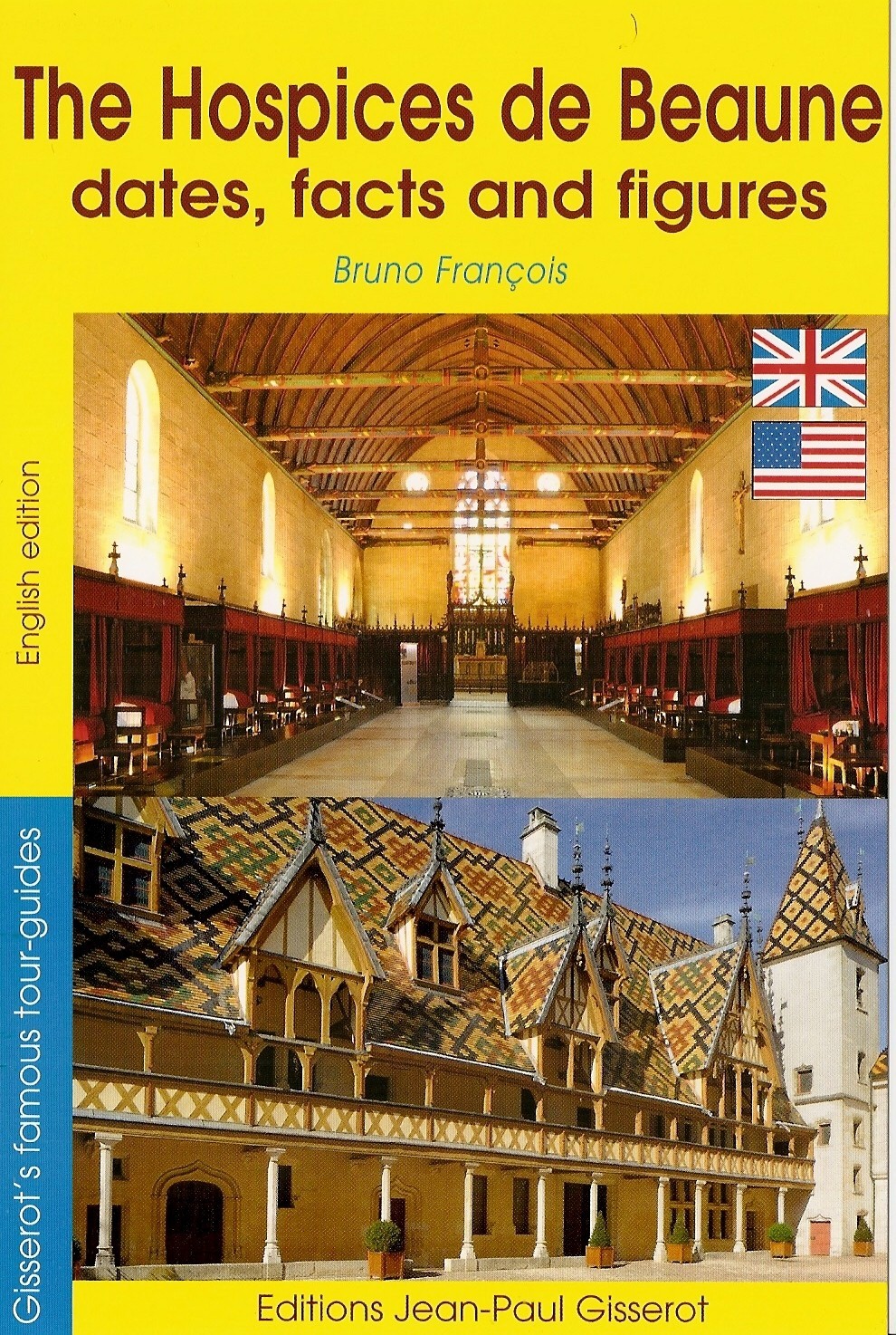 HOSPICES DE BEAUNE (DATES, FACTS AND FIGURES).