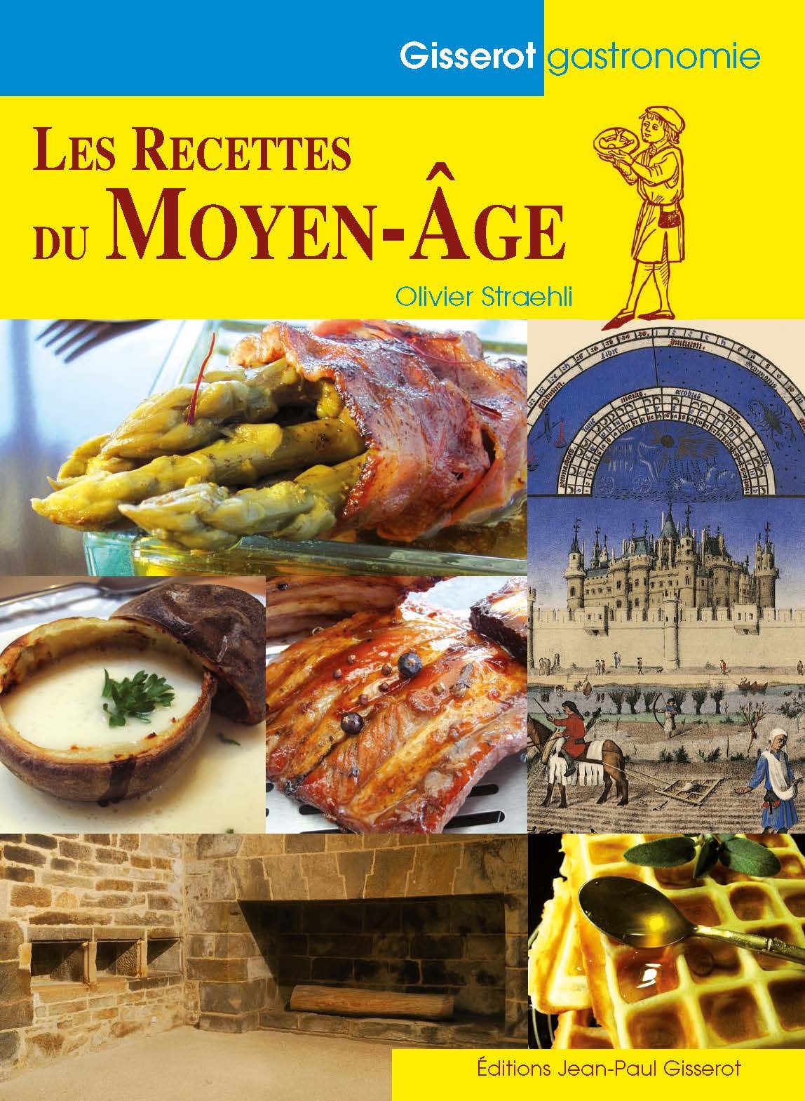 LES RECETTES DU MOYEN AGE
