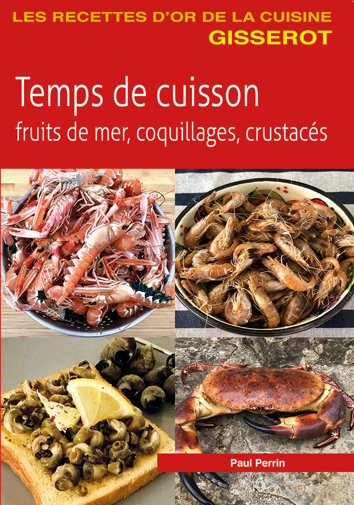 Temps de cuisson - fruits de mer, coquillages, crustacés